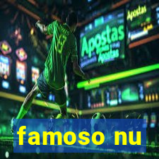 famoso nu